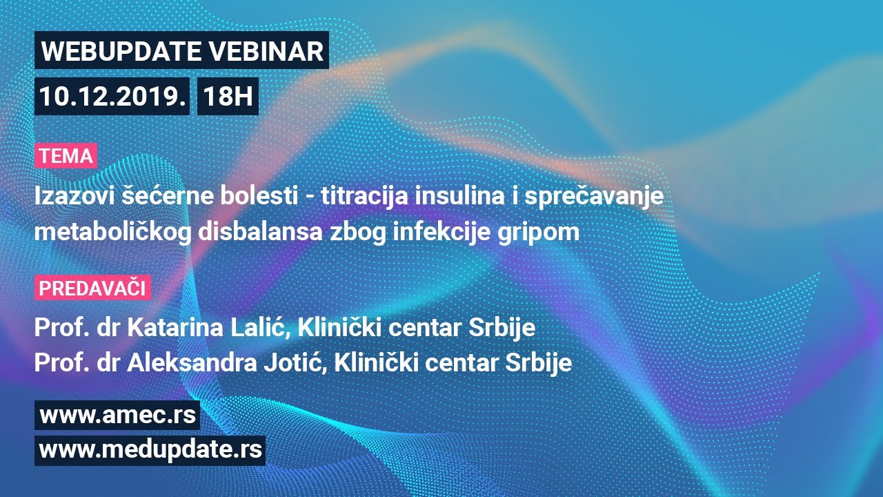 WEBUPDATE 2019 - Izazovi šećerne bolesti - titracija insulina i sprečavanje metaboličkog disbalansa zbog infekcije gripom