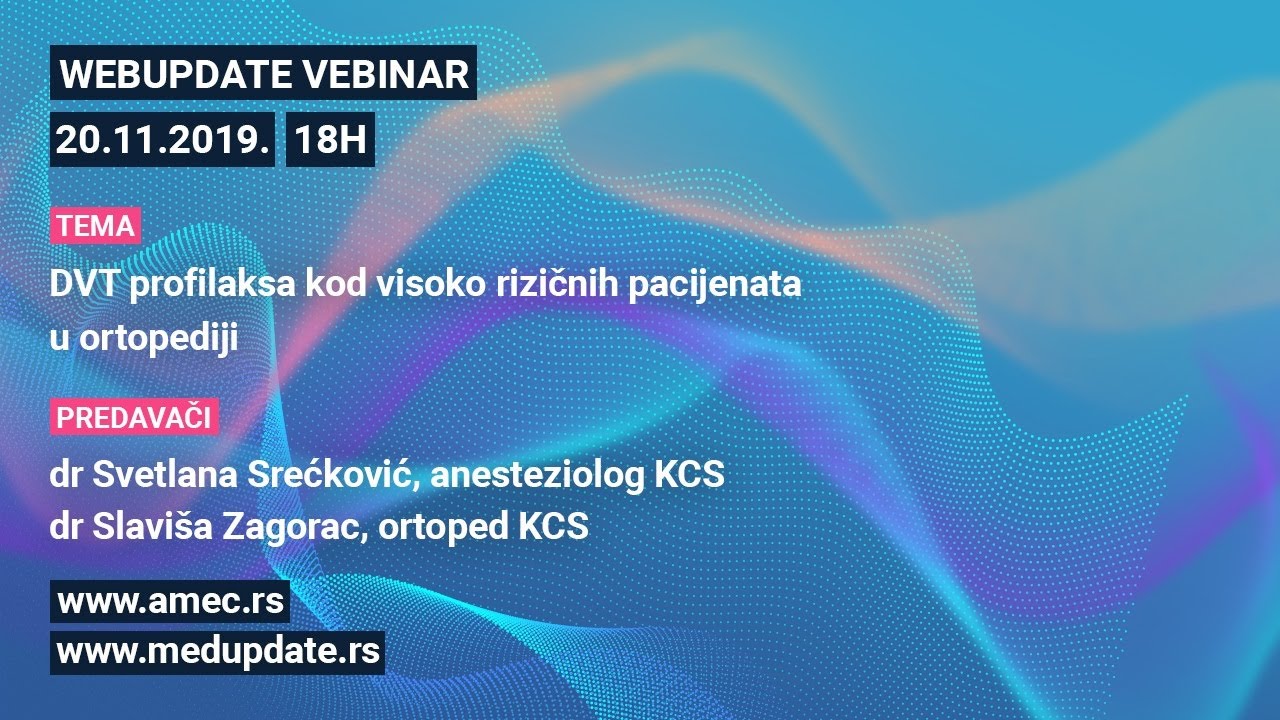 WEBUPDATE 2019 - DVT PROFILAKSA KOD VISOKO RIZIČNIH PACIJENATA U ORTOPEDIJI