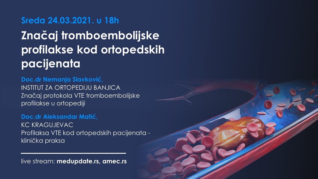 Webupdate 2021 - Značaj tromboembolijske profilakse kod ortopedskih pacijenata